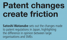 Satoshi Watanabe authored an article titled "Patent changes create friction" for Intellectual Property Magazine